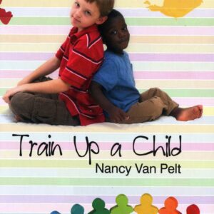 TRAIN UP A CHILD